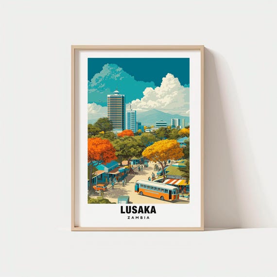 Lusaka Print Zambia Poster Travel Art Urban Scene City Views Cultural Escape Scenic Landscape Modern Charm Southern Africa