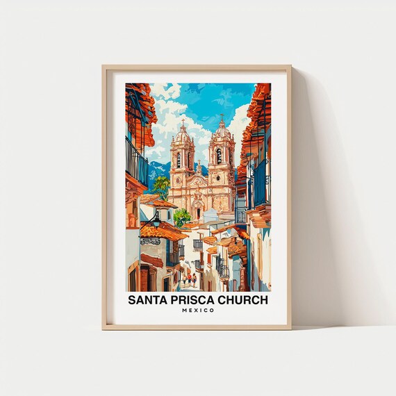 Santa Prisca Church Twin Towers Over Taxco Mexico Travel Poster