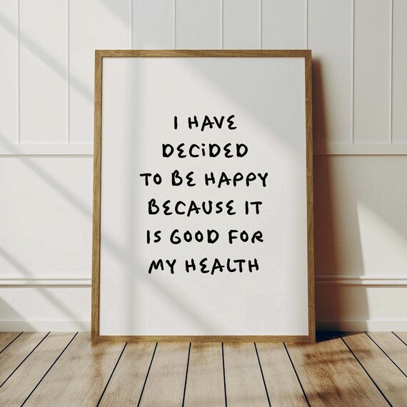 Voltaire I Have Decided To Be Happy Quote Poster Good For My Health