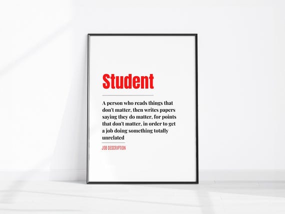 Funny Student Description Fun Wall Art Office Print Gift Dormitory Decor Daughter