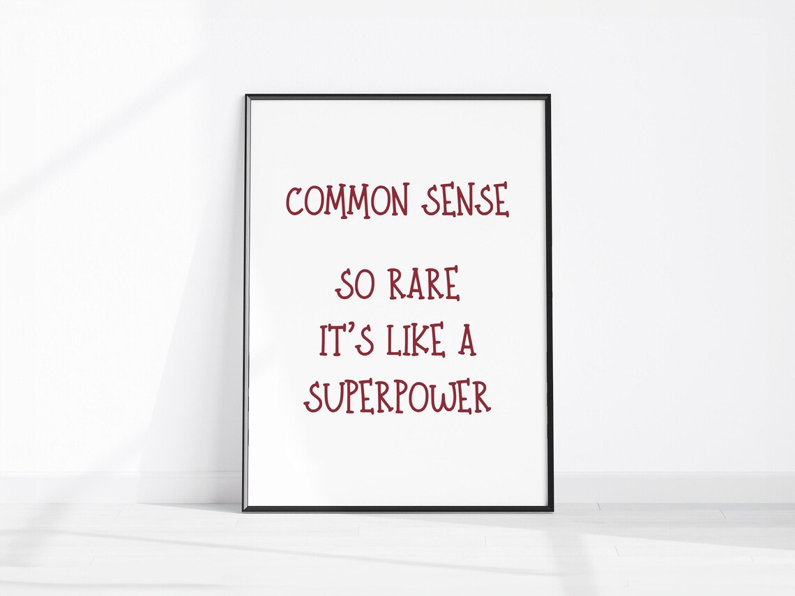 Common Sense So Rare Its Like a Superpower Quote Typography Poster