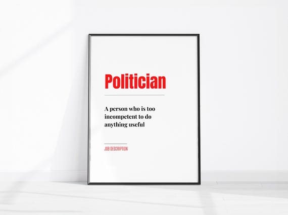 Politician Funny Job Description Wall Art Fun Office Print Work Colleague Gift Home Decor