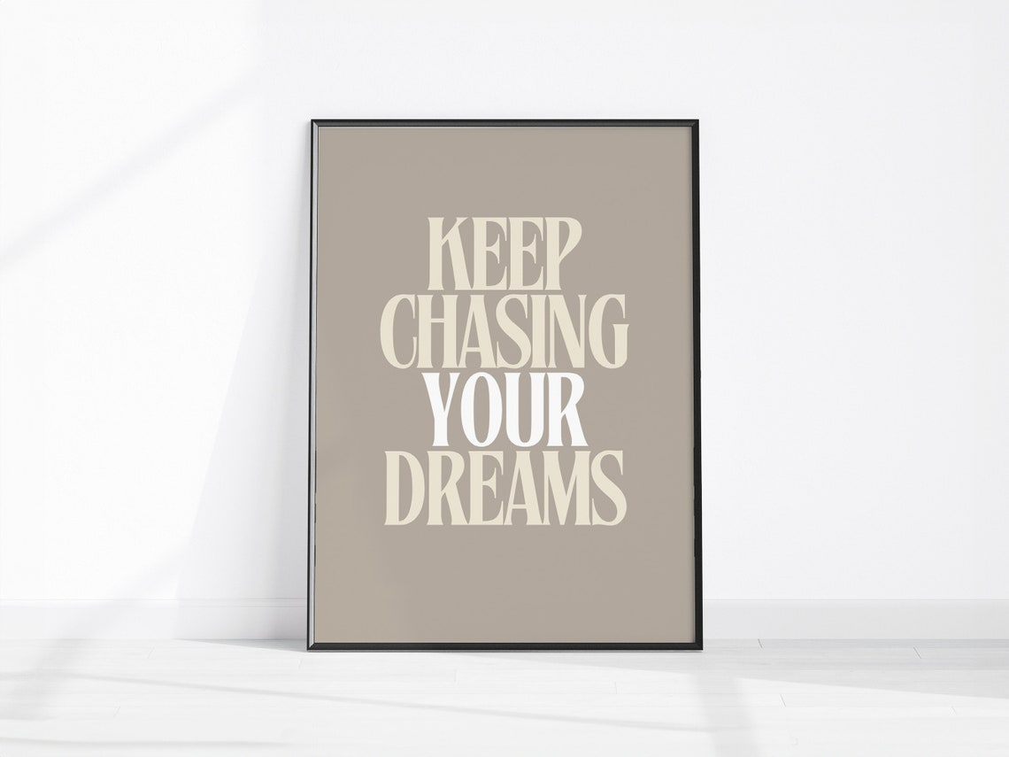 Keep Chasing Your Dreams Motivational Quote Poster in Warm Beige