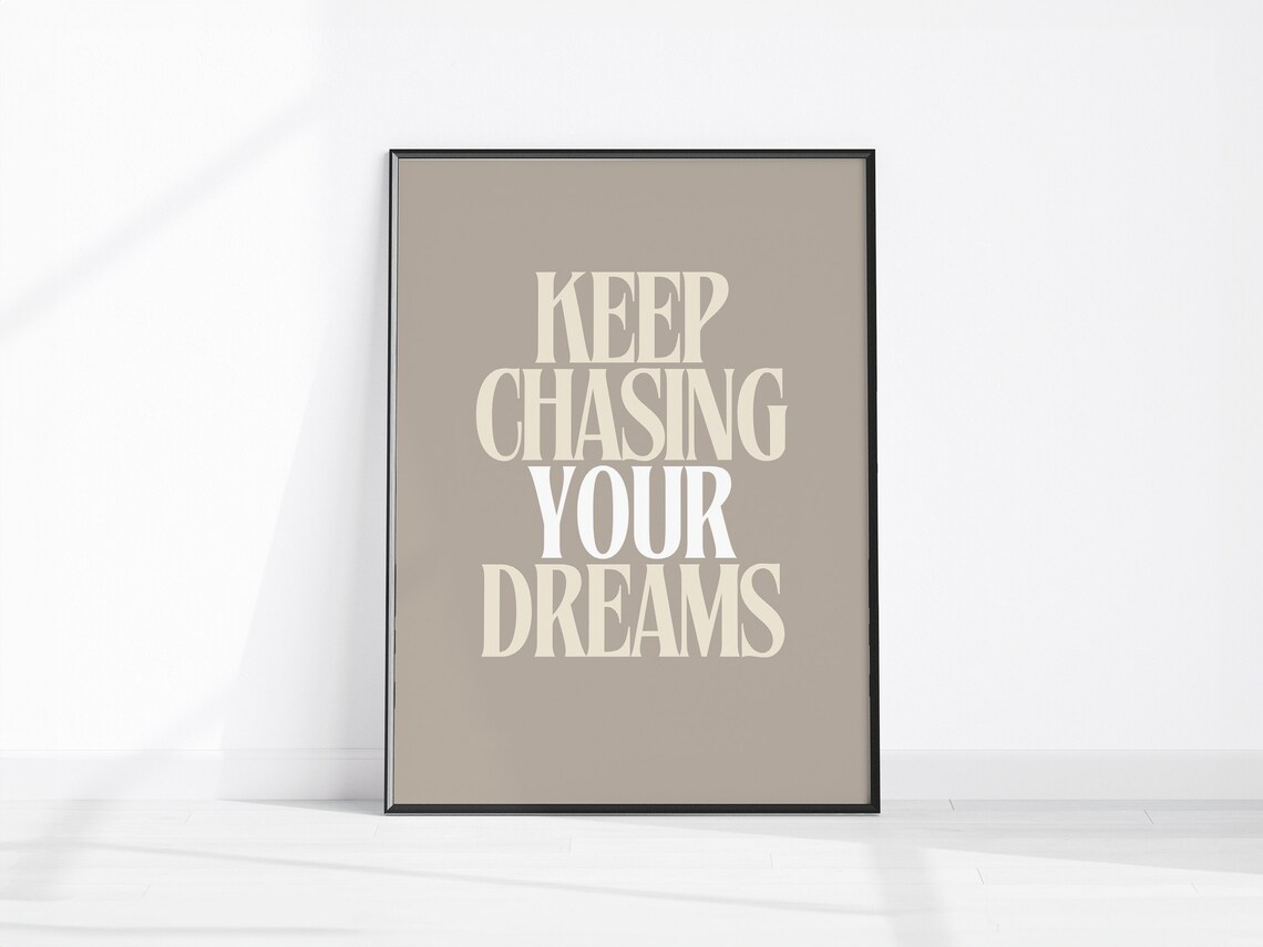 Keep Chasing Your Dreams Wall Art Print Inspirational Quote Poster Motivating Office Typographic Home Decor