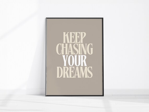 Keep Chasing Your Dreams Wall Art Print Inspirational Quote Poster Motivating Office Typographic Home Decor