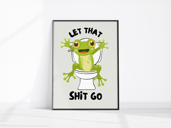 Let That Shit Go Funny Frog on Toilet Bathroom Humor Cartoon Wall Art