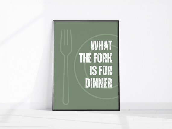 What the Fork Is for Dinner Green Funny Kitchen Quote Minimalist Wall Art