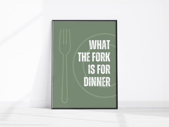 What The Fork Is For Dinner Kitchen Wall Art Fun Food Quote Poster Sage Green Minimalist Print Funny Entrance Hall Decor Gift