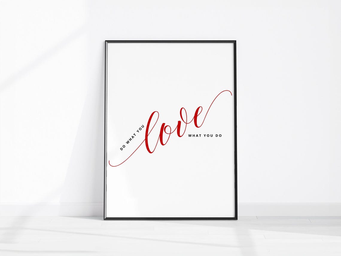 Do What You Love What You Do Inspirational Script Typography Poster