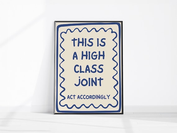 High Class Joint Act Accordingly Funny Retro Sign Wall Poster