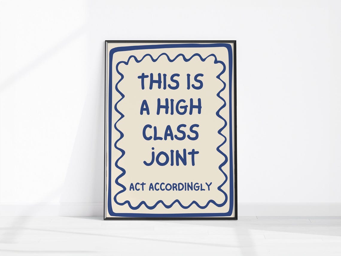 High Class Joint Act Accordingly Funny Retro Sign Wall Poster