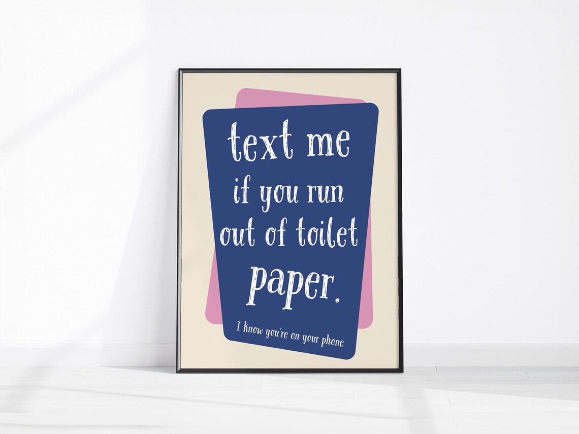 Text Me If You Run Out of Toilet Paper Funny Bathroom Quote Poster