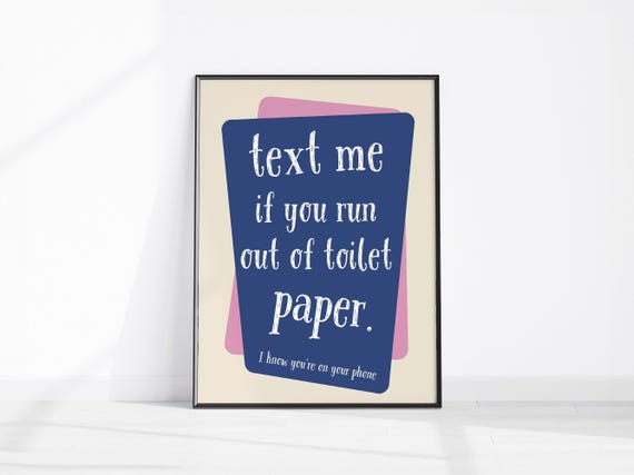 Text Me If You Run Out Of Toilet Paper Funny Quote Bathroom Wall Art Fun Powder Room Print Decor Retro