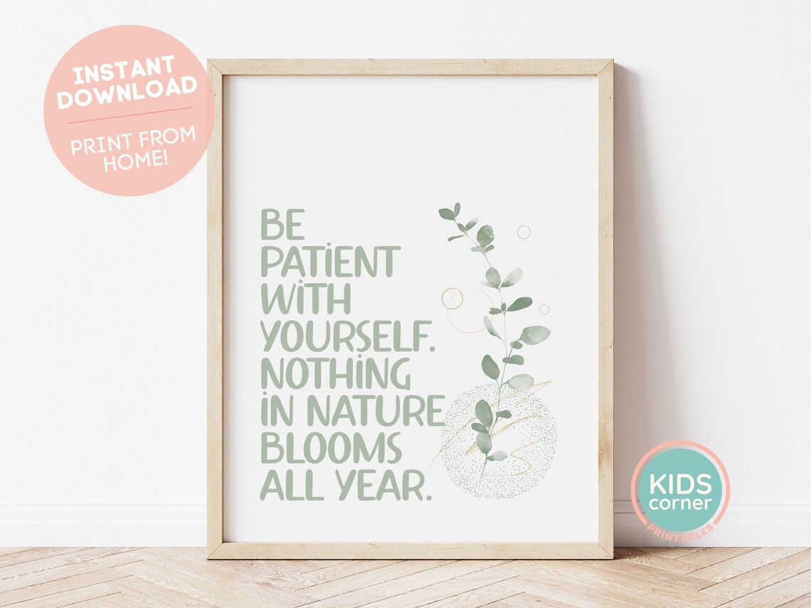 Be Patient With Yourself Floral Kids Room Art Print