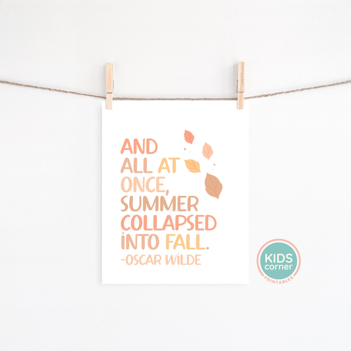 Oscar Wilde And All At Once Summer Collapsed Into Fall Poster - Image 2