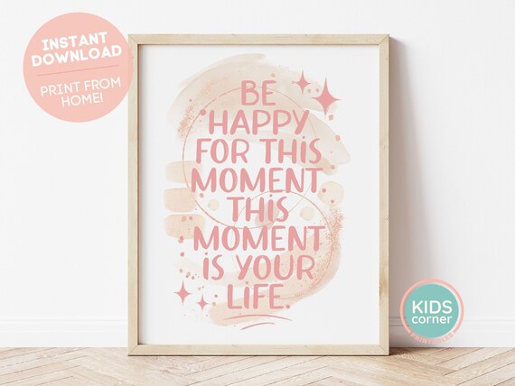 Be Happy for This Moment Pink Watercolor Mindfulness Quote Poster