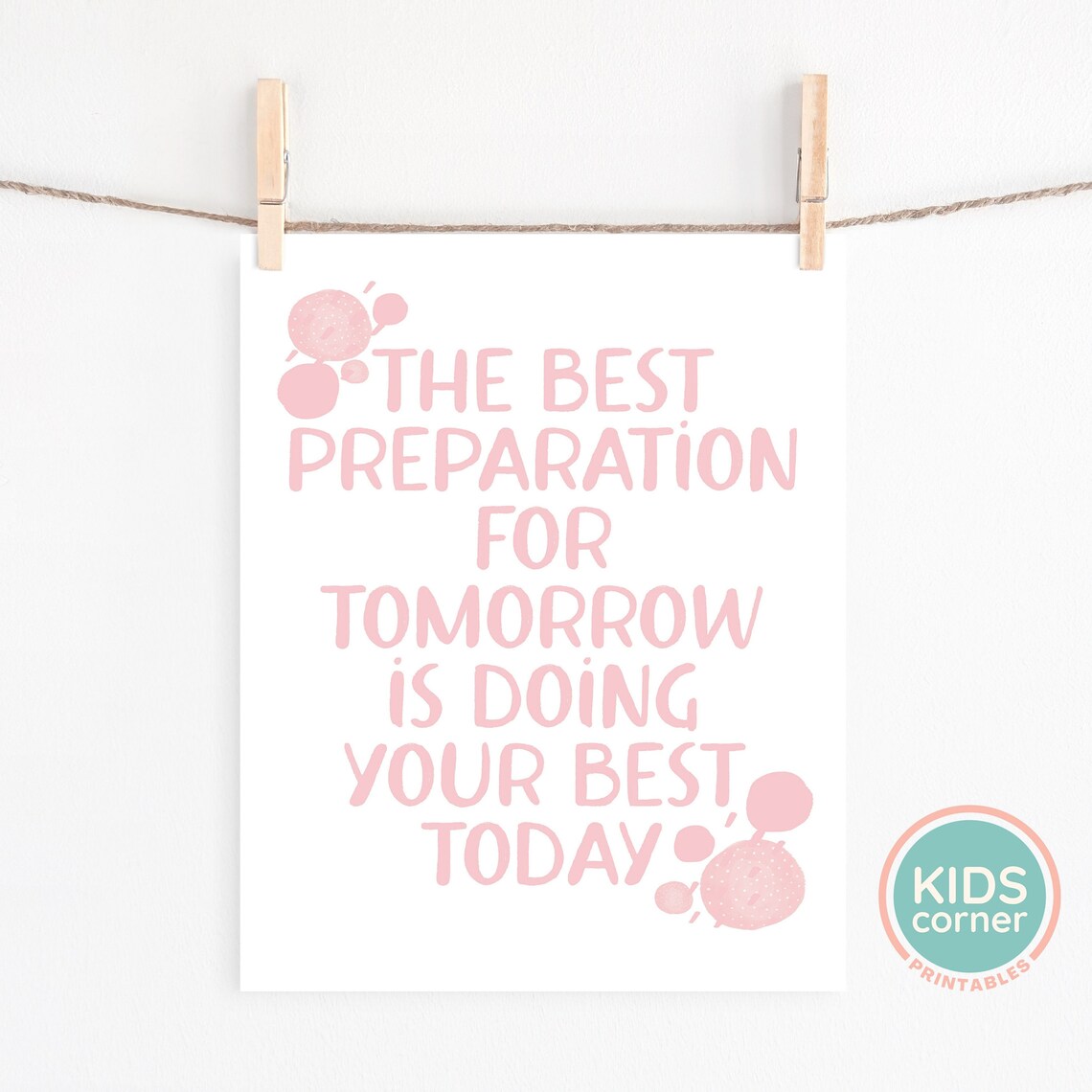 Best Preparation For Tomorrow Quote Art Print - Image 2