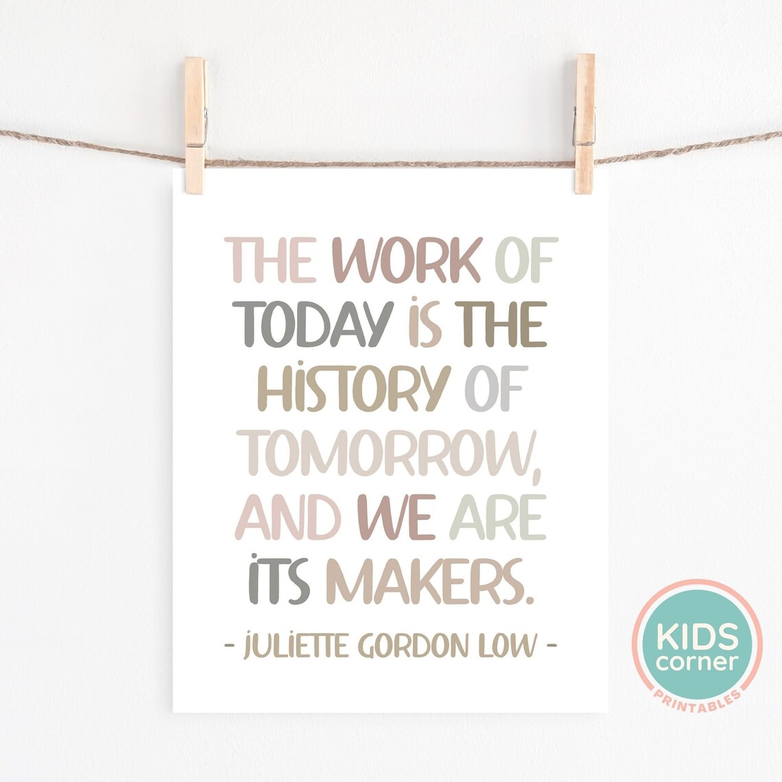 Juliette Gordon Low Work of Today Is History Tomorrow Quote Poster - Image 2