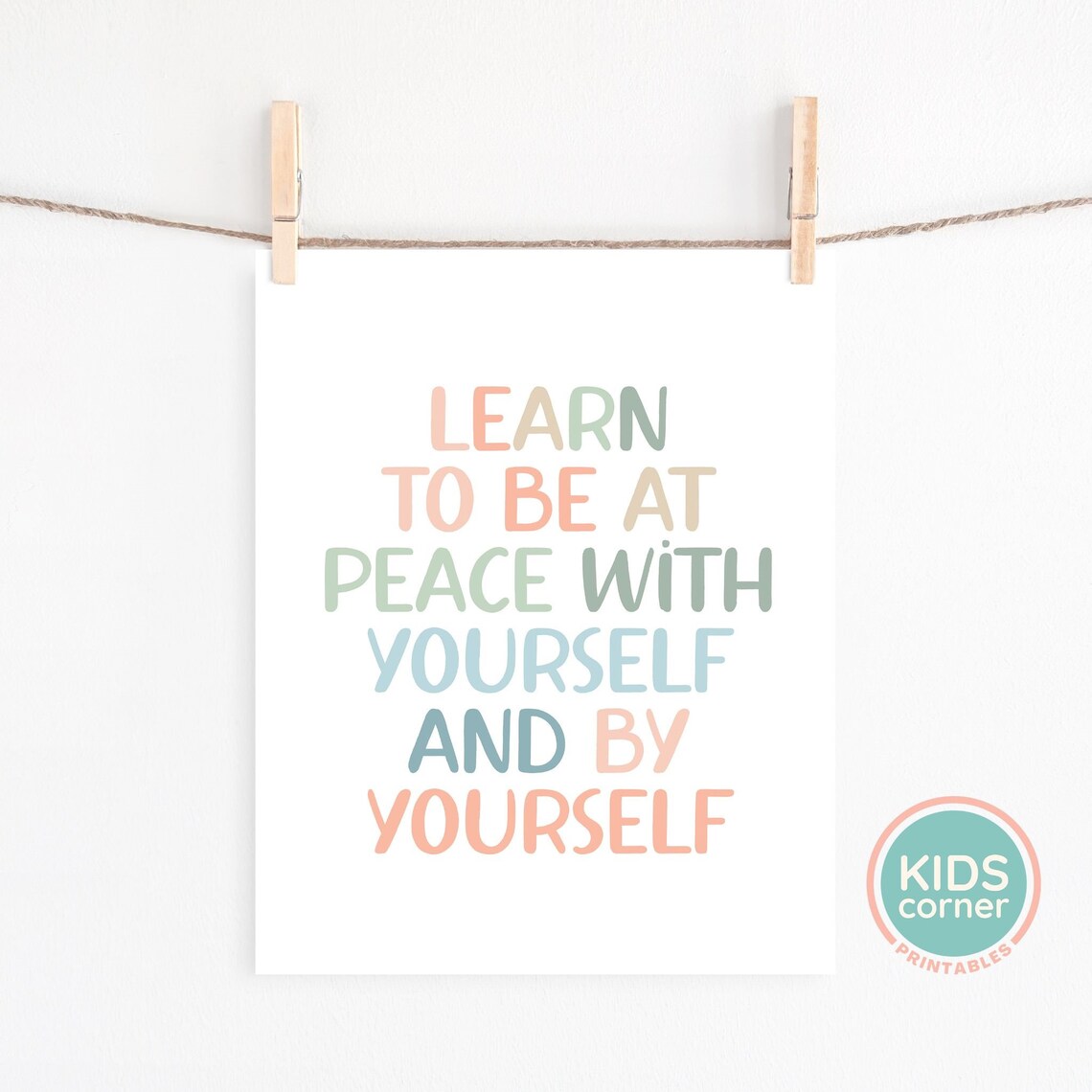 Learn to Be at Peace with Yourself and By Yourself Mindful Quote Poster - Image 2