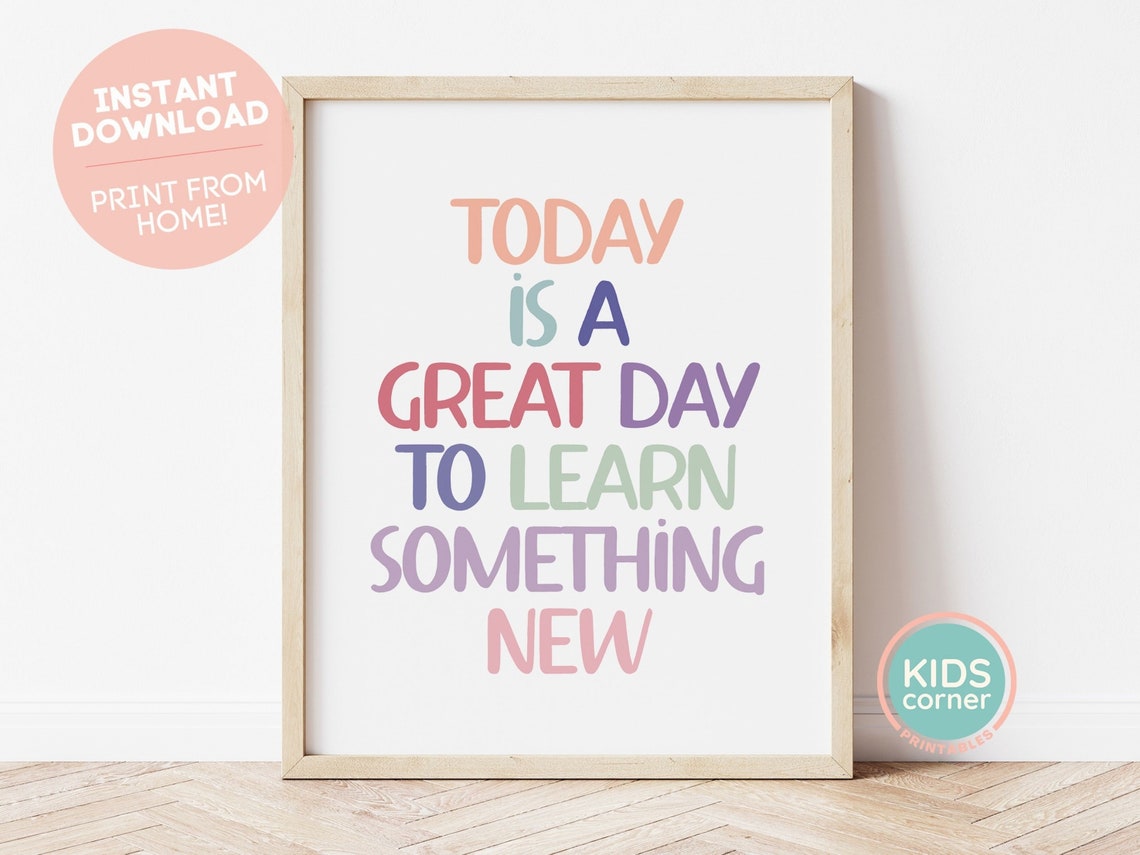 Today Is A Great Day To Learn Something New Classroom Poster
