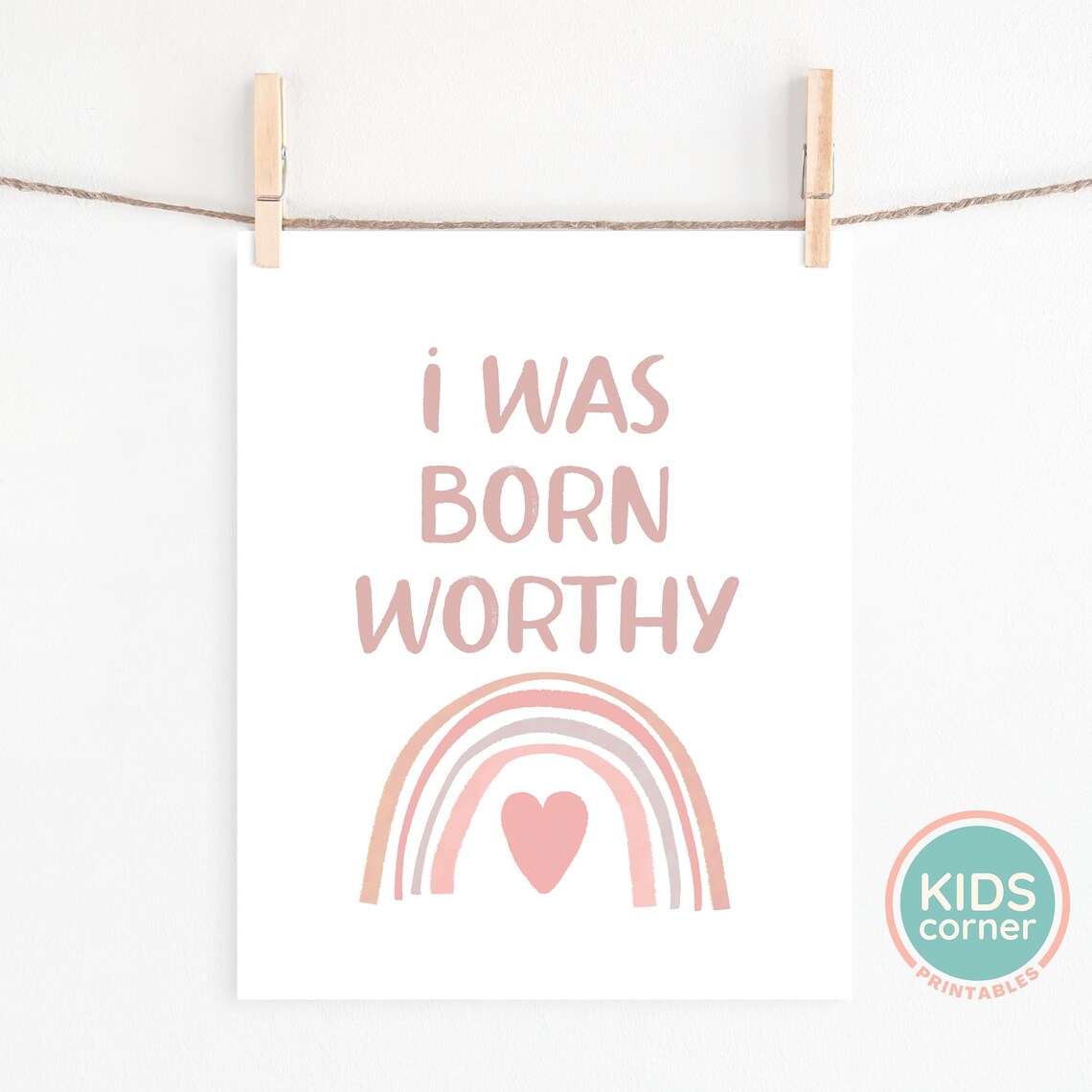 I Was Born Worthy Blush Pink Rainbow Heart Self Love Quote Poster - Image 2