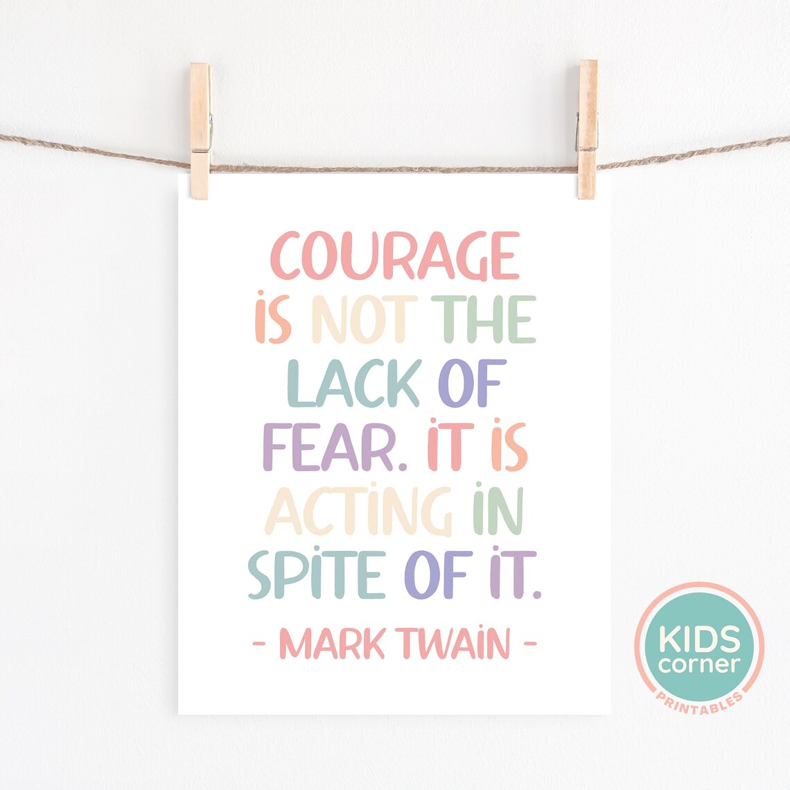 Mark Twain Courage Is Not The Lack Of Fear Rainbow Quote Poster - Image 3