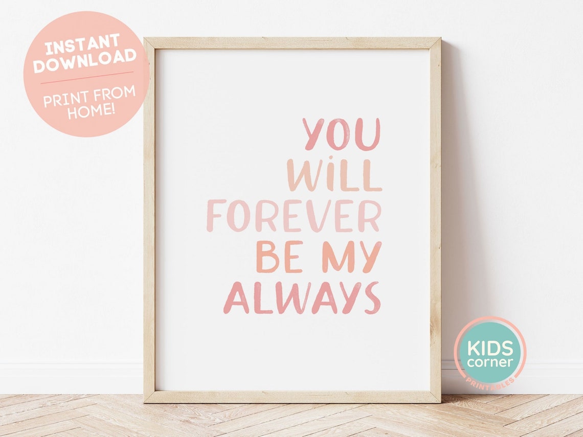 You Will Forever Be My Always Pink Love Quote Poster for Her