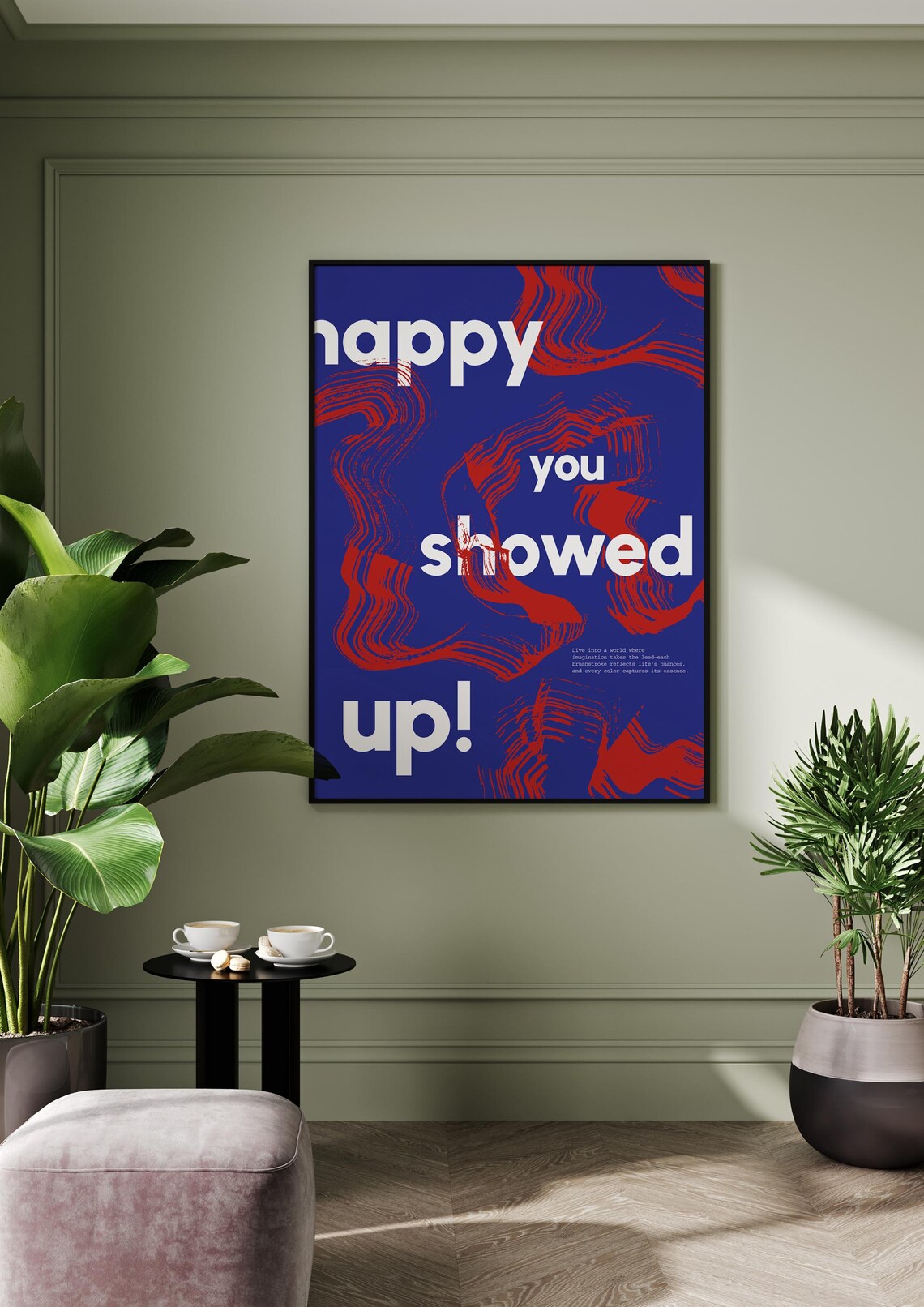 Happy You Showed Up Minimalist, Dynamic Typography - Image 3