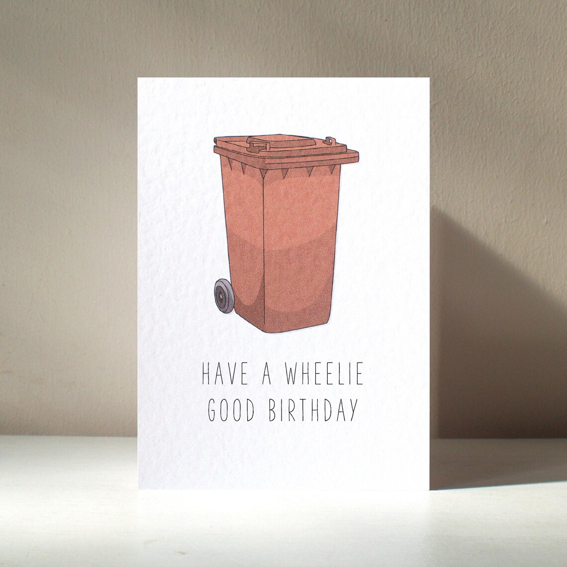 Wheelie Good A6 Personalised Trash Bin Messy Silly Funny Rude Pun Happy Birthday Love Greeting Card