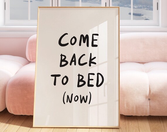Funny Bedroom Wall Art Come Back To Bed Black And White Bedroom Print Bedroom Typography Modern Bedroom Wall Decor Above Bed