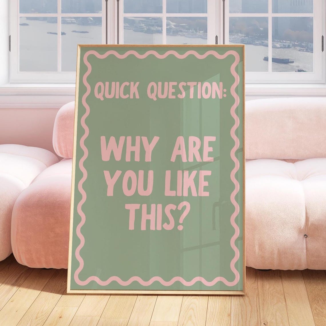Quick Question Why Are You Like This Funny Quote Print Wall Art Dorm Decor Trendy Poster Sage Green Pink Aesthetics
