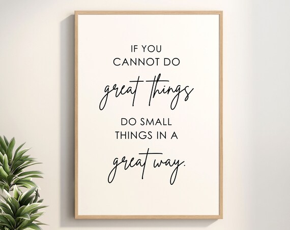Do Small Things In A Great Way Positive Inspirational Signs Wall Art