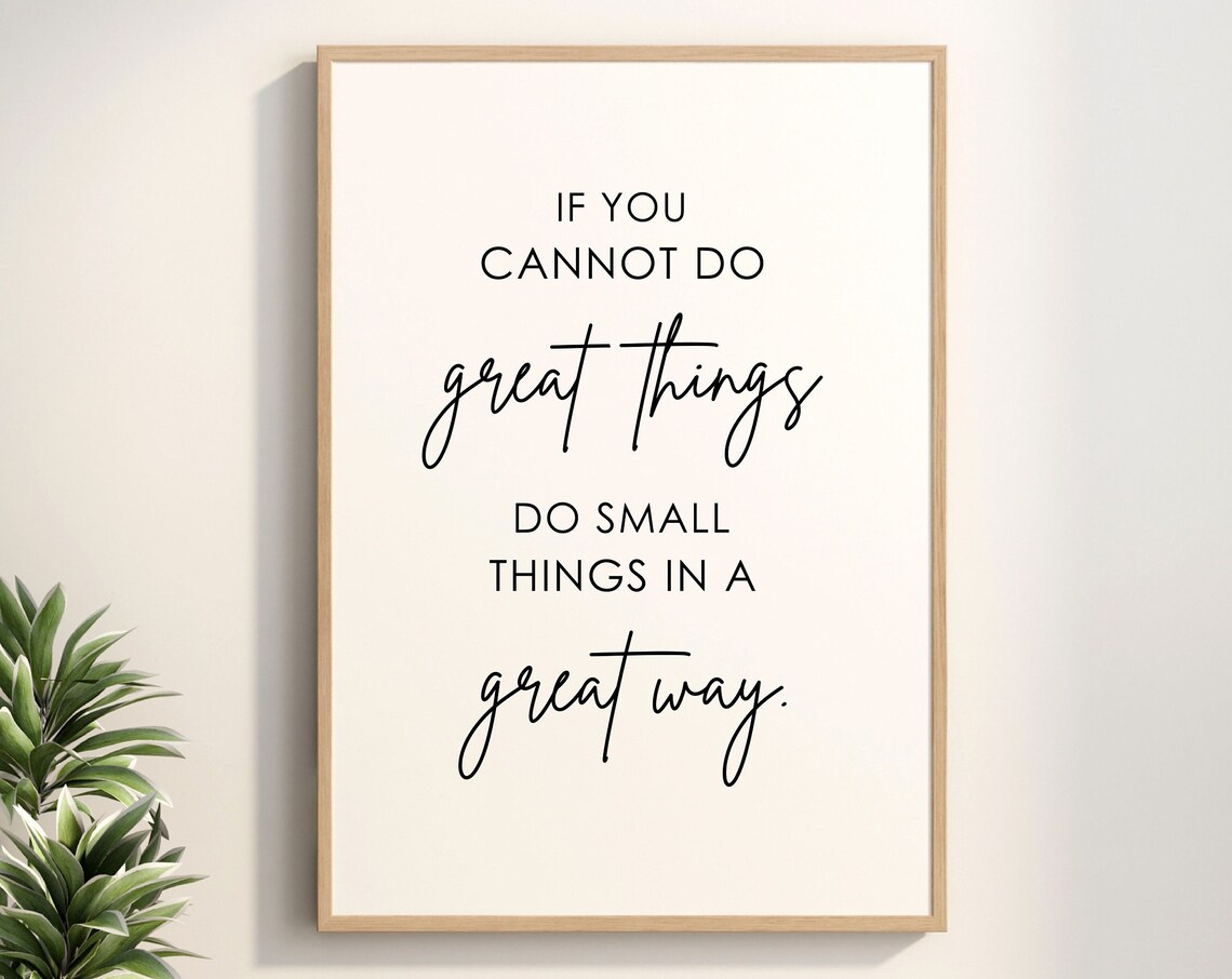 Do Small Things In A Great Way Positive Inspirational Signs Wall Art