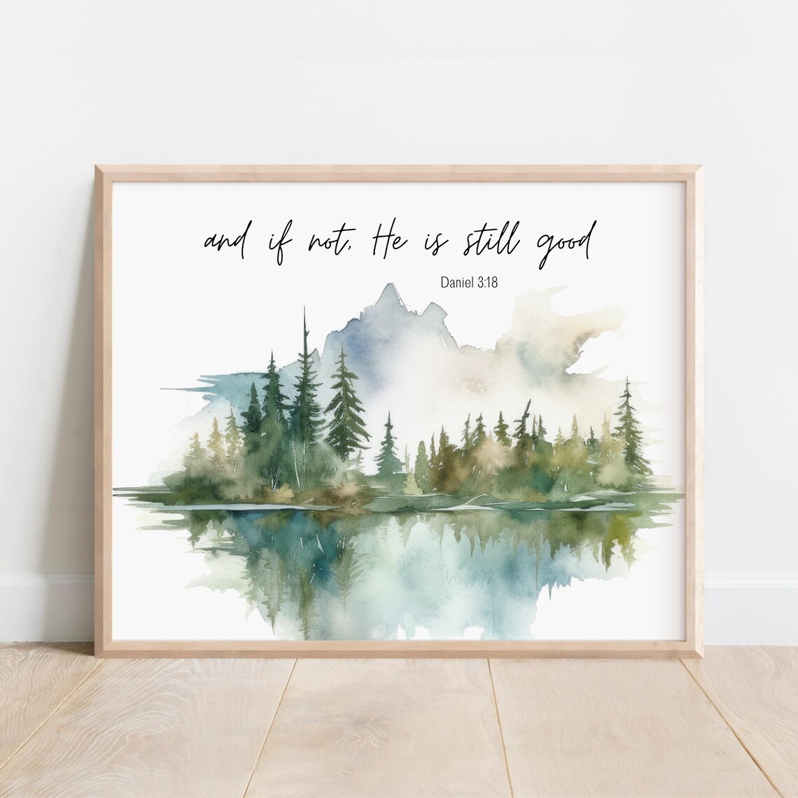 Daniel 318 And If Not He Is Still Good Bible Verse Wall Art Christian Scripture Print Watercolor Mountain Wilderness Forest