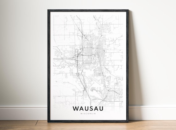 Wausau Wi City Map Poster Wisconsin Black And White Minimalistic Print