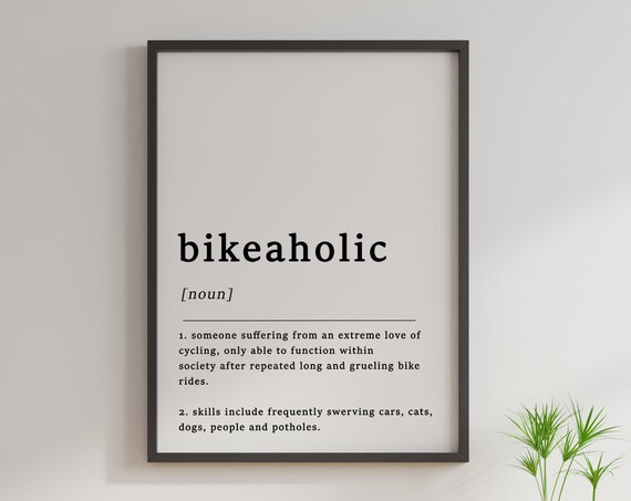 Definition Of Bikeaholic Quote Poster, Funny Typography