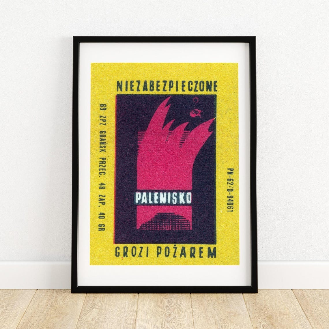 Niezabezpieczone Palenisko Polish Fire Safety Match Label Poster