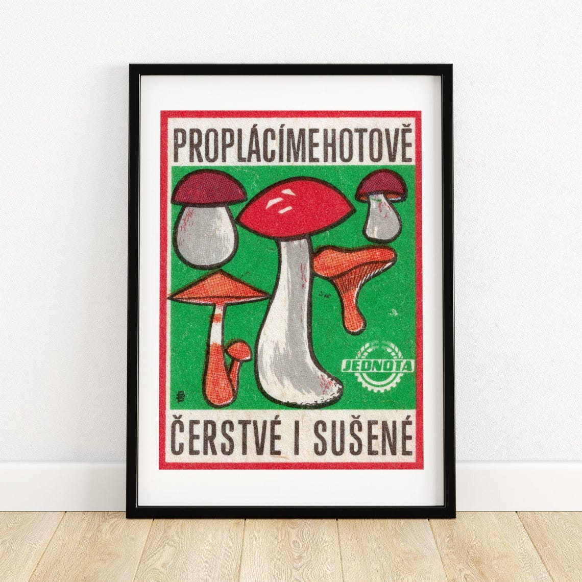 Proplacime Hotove Jednota Czech Fresh Dried Mushrooms Ad Poster
