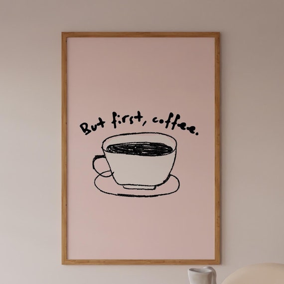 But First Coffee Art Print Kitchen Corner Poster Trendy Hand Drawn Line For Lover