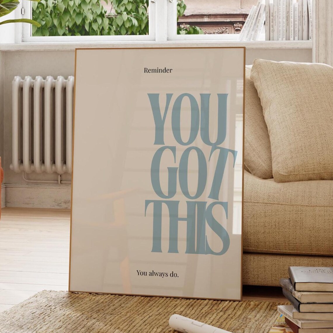 You Got This Reminder Blue Typography Minimalist Positive Poster