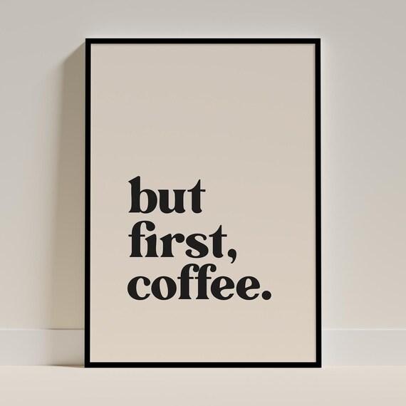 But First Coffee Quote Minimalist Typography Kitchen Cafe Wall Poster