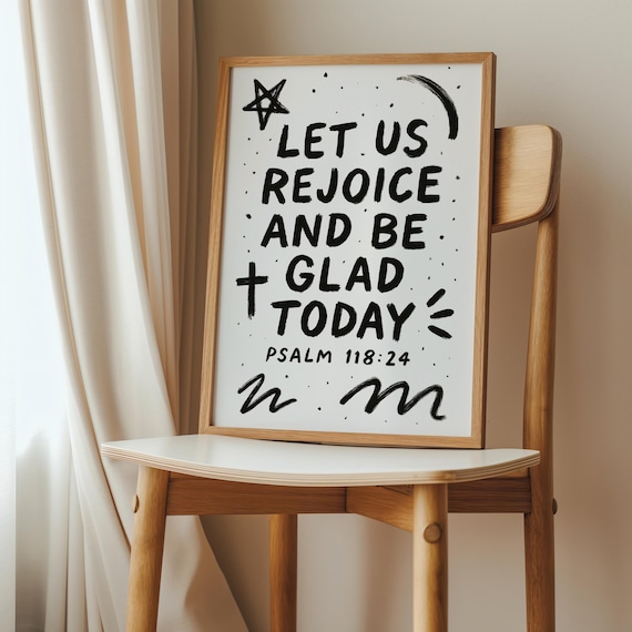 Let Us Rejoice And Be Glad Today Psalm 118 Verse 24 Christian Quote Wall Art