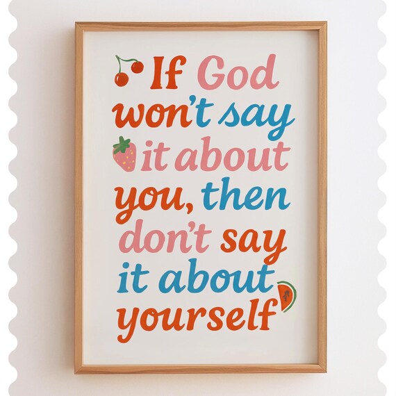 If God Wont Say It About You Colorful Fruit Christian Poster