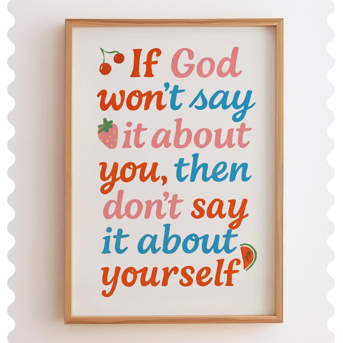 If God Wont Say It About You Colorful Fruit Christian Poster