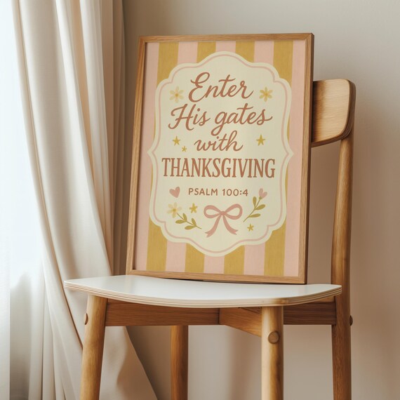 Enter His Gates With Thanksgiving Print Psalm 1004 Bible Verse Wall Art Pink And Gold Fall Scripture Instant