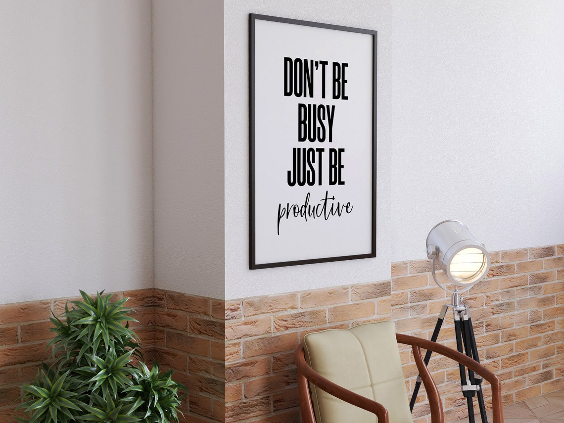 Dont Be Busy Just Be Productive Bold Motivational Office Poster - Image 4