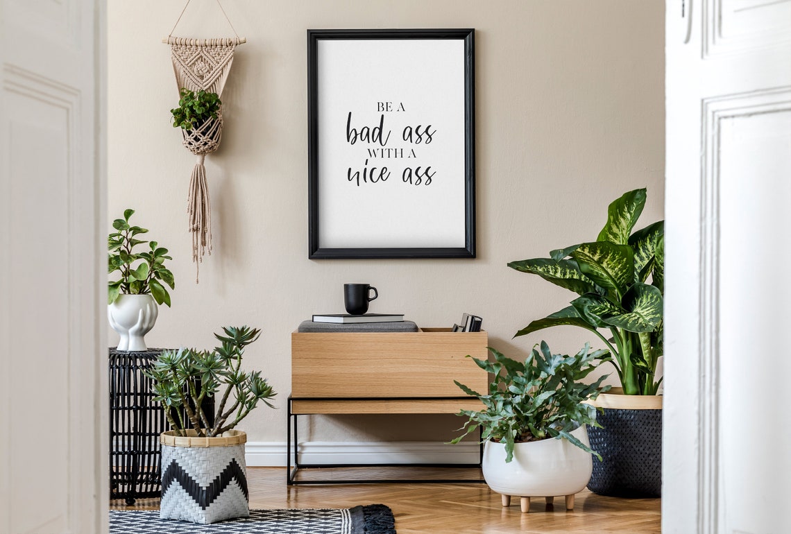 Be a Bad Ass With a Nice Ass Funny Bold Sassy Quote Wall Poster - Image 4