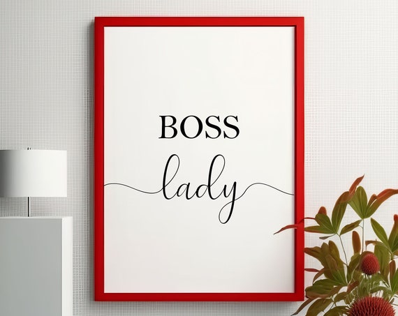 Boss Lady Female Gift Woman Entrepreneur Empowered Gifts Quote Poster Art
