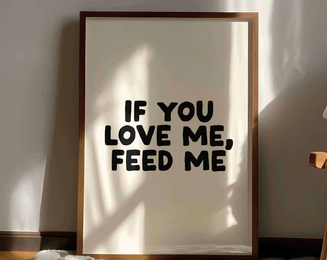 If You Love Me Feed Me Bold Black Sarcastic Kitchen Humor Poster