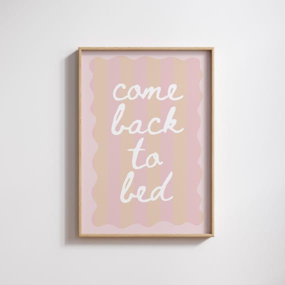 Come Back To Bed Print Trendy Bedroom Poster Cute Above Wall Art Typography Pink Sleep 40